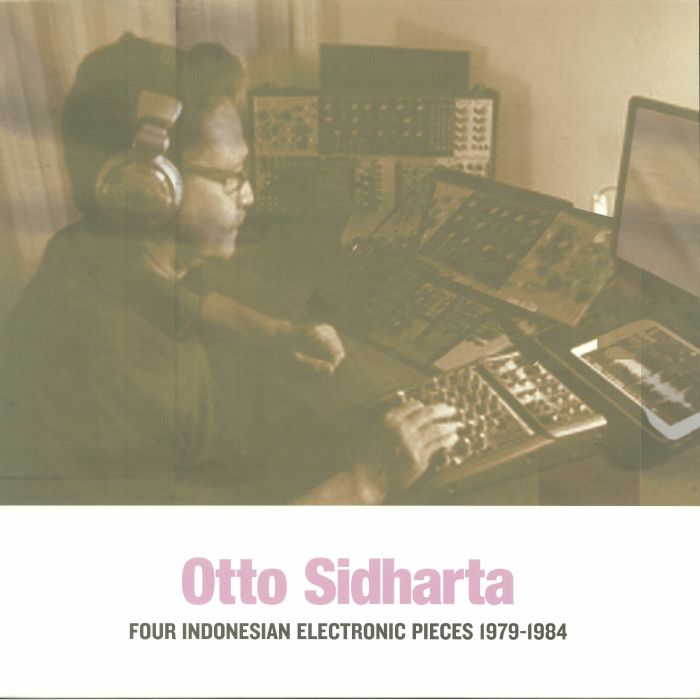 Otto Sidharta Four Indonesian Electronic Pieces 1979 1984