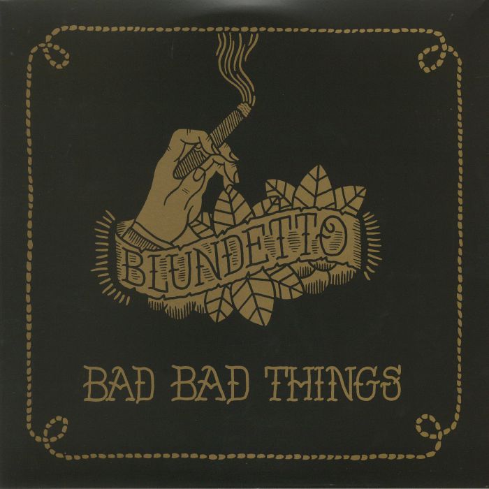 Blundetto Bad Bad Things
