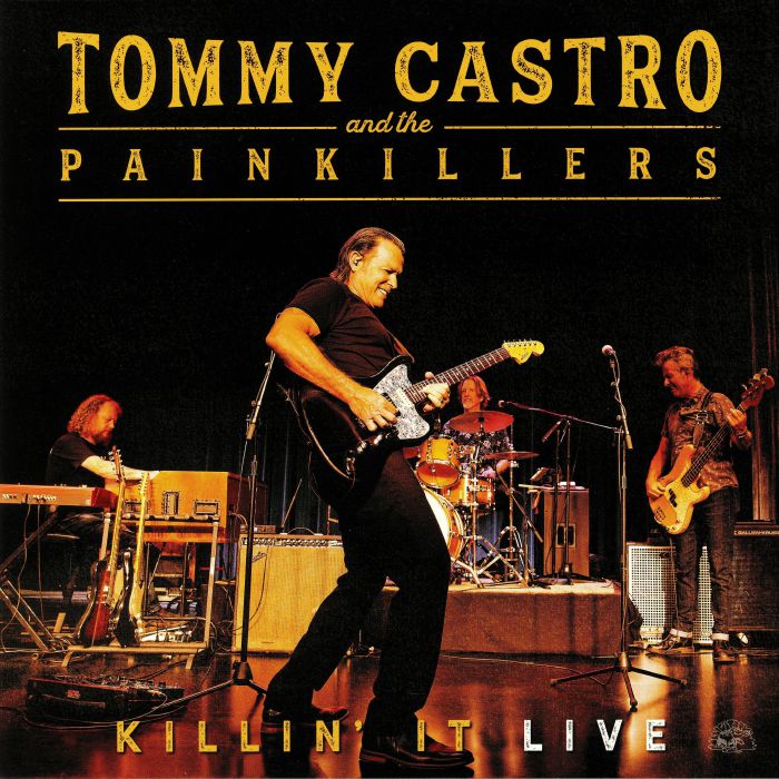 Tommy Castro and The Painkillers Killin It: Live