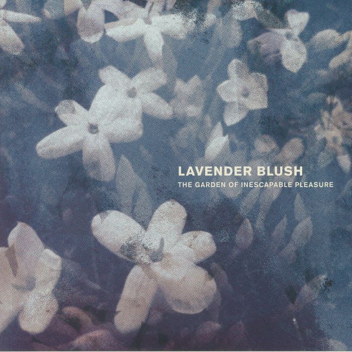 Lavender Blush The Garden Of Inescapable Pleasure