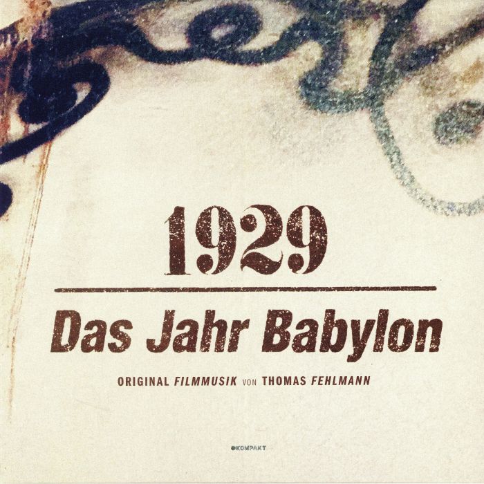 Thomas Fehlmann 1929 Das Jahr Babylon (Soundtrack)