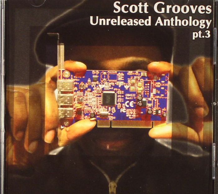 Scott Grooves Unreleased Anthology Part 3