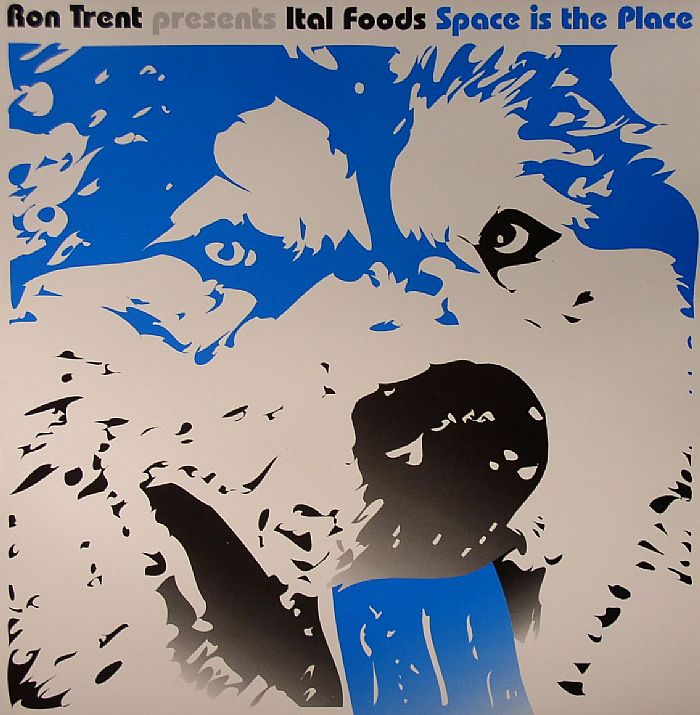 Ron Trent | Ital Foods | Ron Trent | Ital Foods Space Is The Place