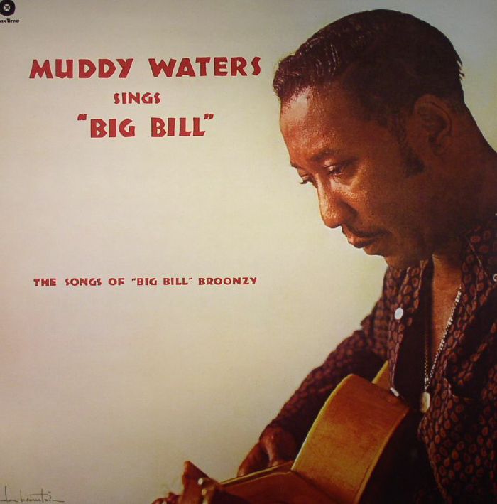 Muddy Waters Sings Big Bill Broonzy