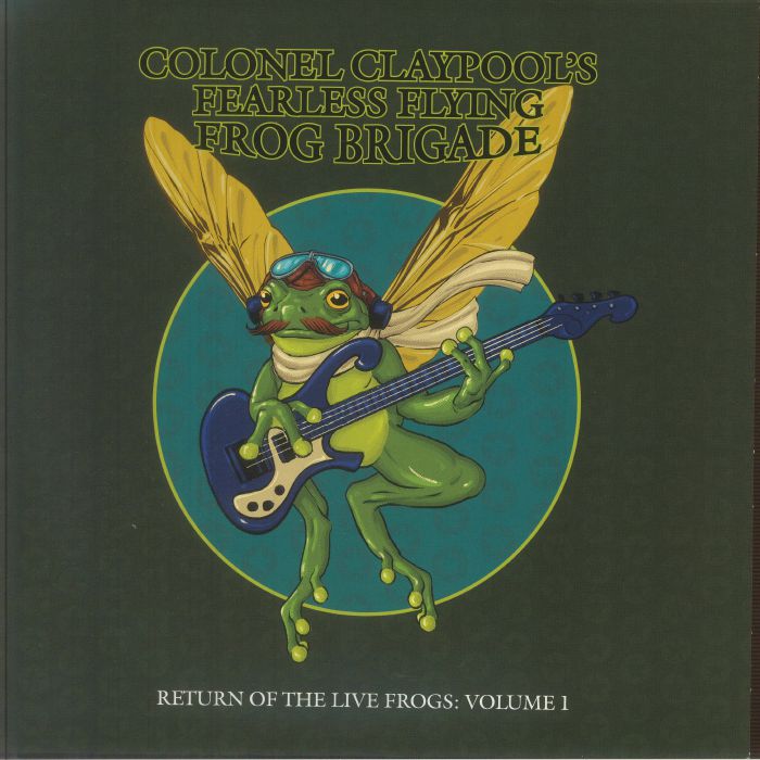 Colonel Claypool's Fearless Flying Frog Brigade – Return Of The Live Frogs: Volume 1 vinyl cover