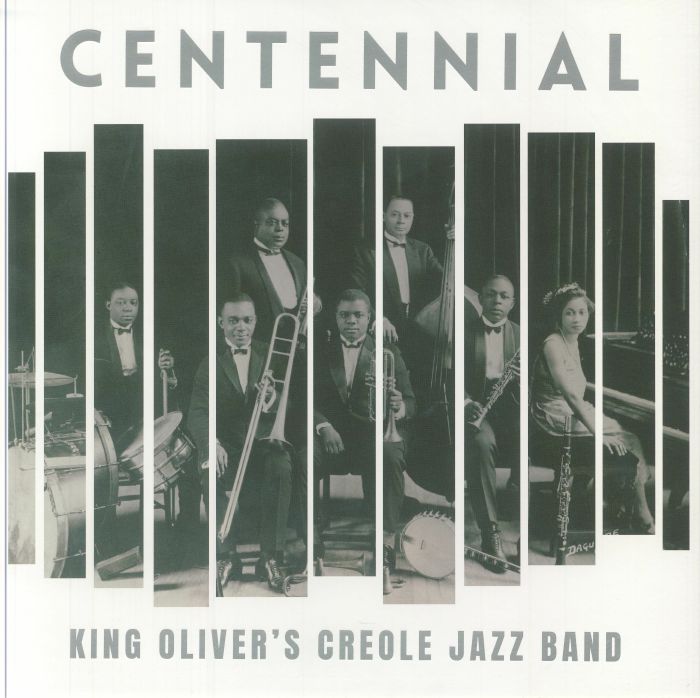 King Olivers Creole Jazz Band Centennial: King Olivers Creole Jazz Band