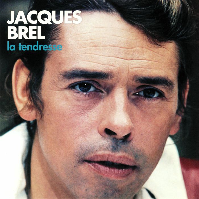 Jacques Brel La Tendresse: 40th Anniversary Edition