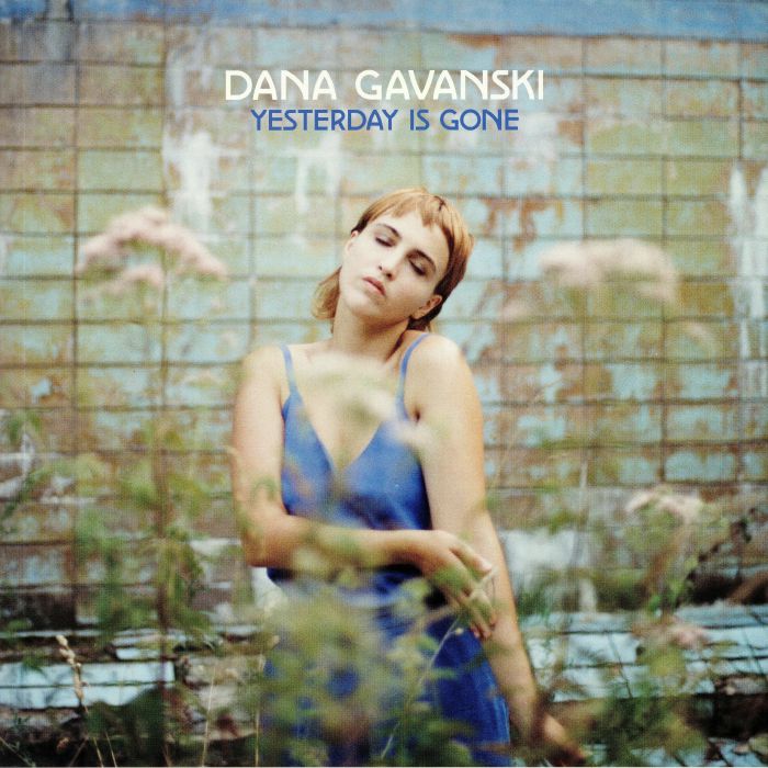 Dana Gavanski Yesterday Is Gone