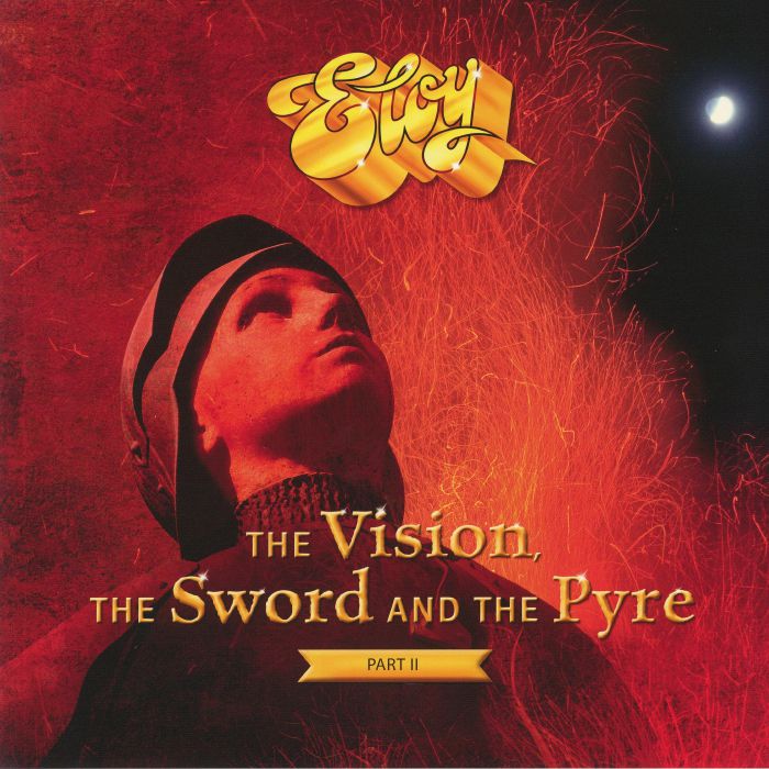 Eloy The Vision The Sword and The Pyre Part II