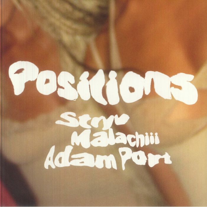 Stryv | Malachiii | Adam Port – Positions vinyl cover