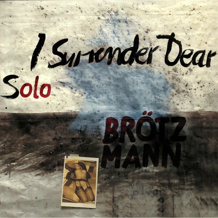 Peter Brotzmann I Surrender Dear