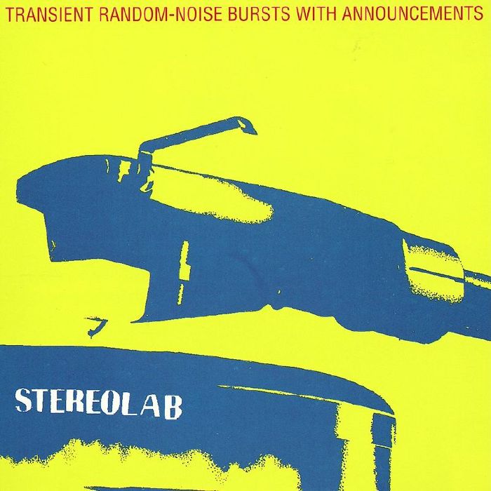 Stereolab Transient Random Noise Bursts With Announcements