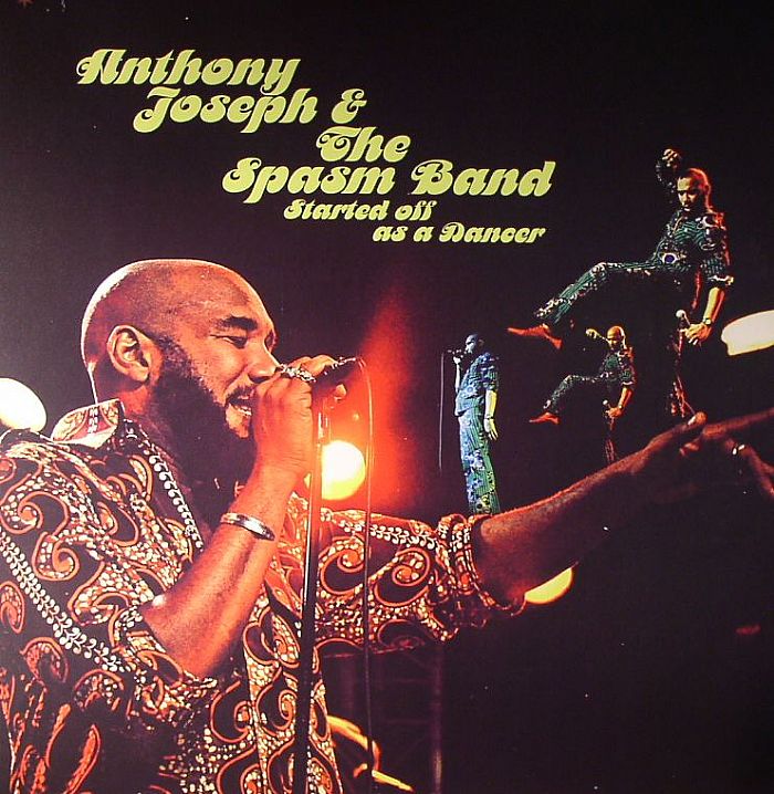 Anthony Joseph And The Spasm Band Started Off As A Dancer