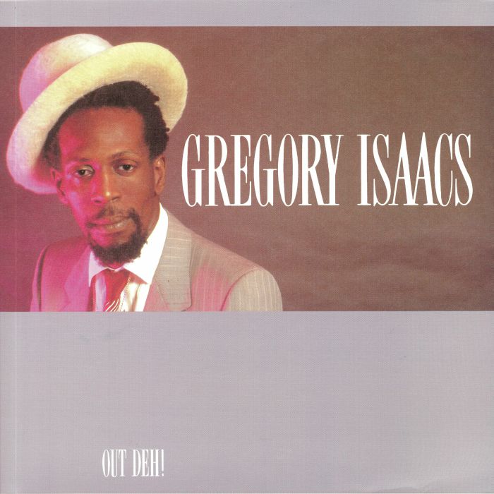 Gregory Isaac Out Deh
