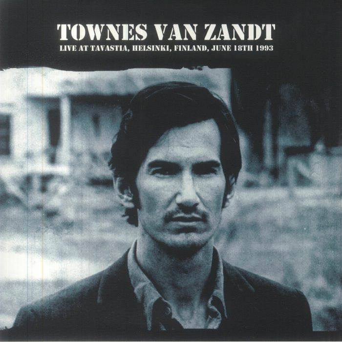 Townes Van Zandt Live At The Tavastia Helsinki Finland June 18th 1993