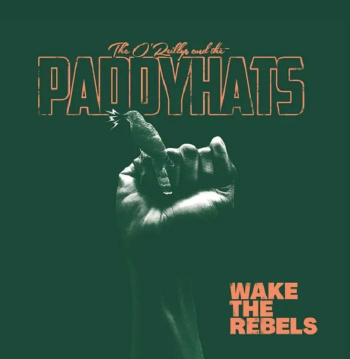 The O
eillys and The Paddyhats Wake The Rebels