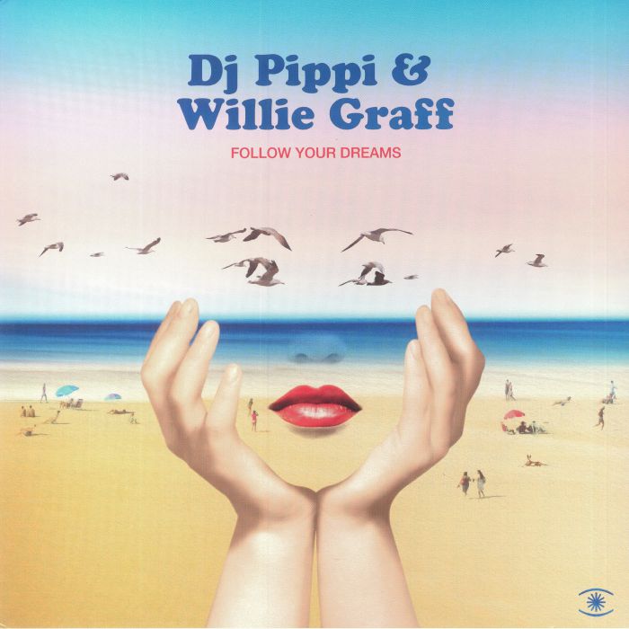 DJ Pippi | Willie Graff Follow Your Dreams