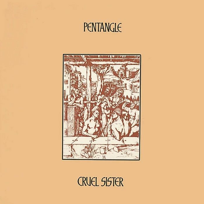 The Pentangle Cruel Sister