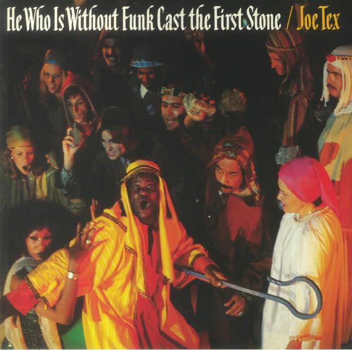 Joe Tex He Who Is Without Funk Cast The First Stone