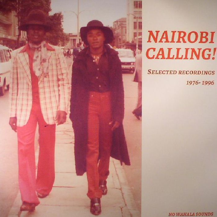 Various Artists Nairobi Calling: Selected Recordings 1976 1996