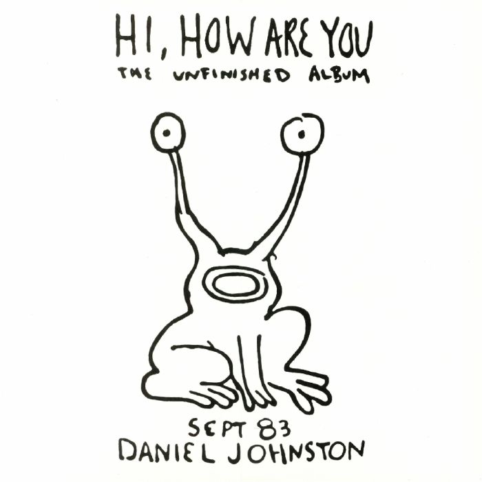 Daniel Johnston Hi How Are You/Yip Jump Music: 35th Anniversary Edition