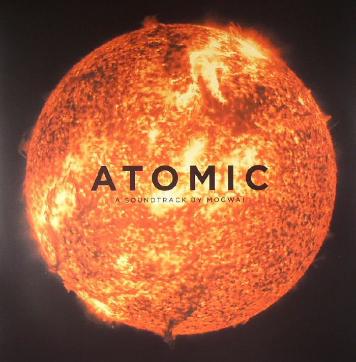 Mogwai Atomic (Soundtrack)