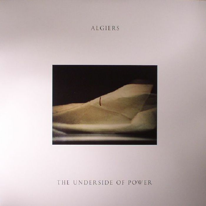 Algiers – The Underside Of Power vinyl cover