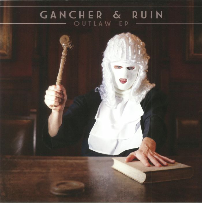 Gancher and Ruin Outlaw EP
