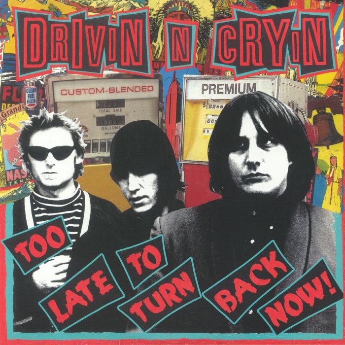 Drivin N Cryin – Too Late To Turn Back Now vinyl cover