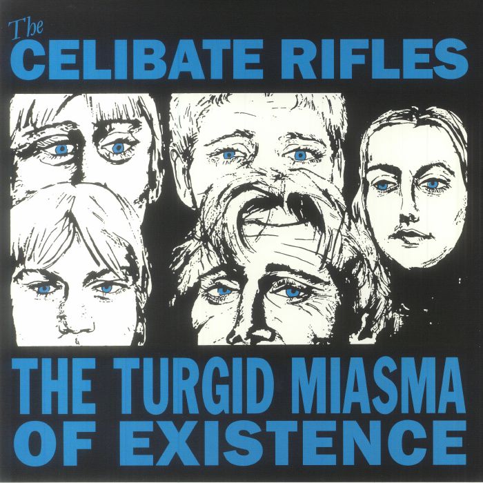 The Celibate Rifles The Turgid Miasma Of Existence