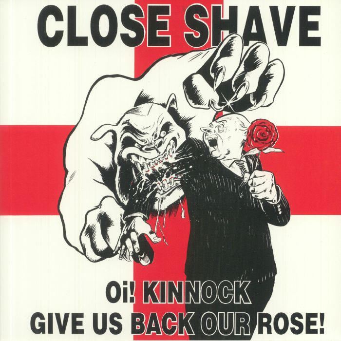 Close Shave – Oi! Kinnock Give Us Back Our Rose! vinyl cover