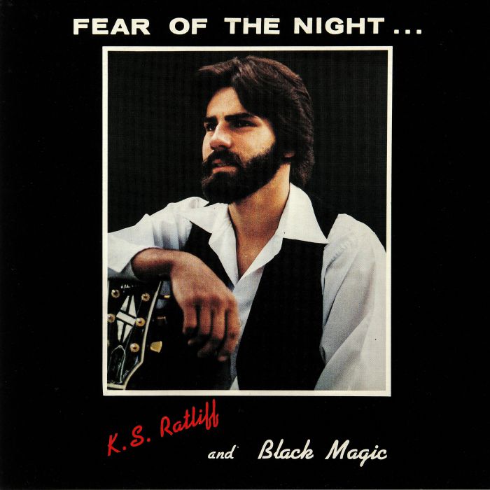 Ks Ratliff and Black Magic Fear Of The Night