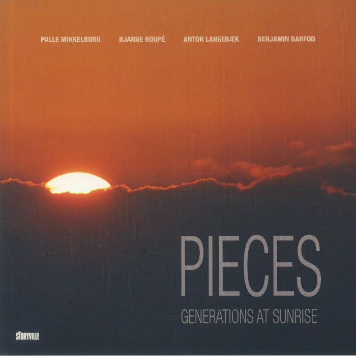 Palle Mikkelborg | Bjarne Roupe | Anton Langebaek | Benjamin Barfod Pieces: Generations At Sunrise