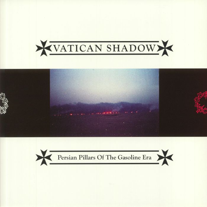 Vatican Shadow – Persian Pillars Of The Gasoline Era vinyl cover