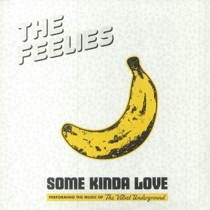 The Feelies – Some Kinda Love: Performing The Music Of The Velvet Underground vinyl cover