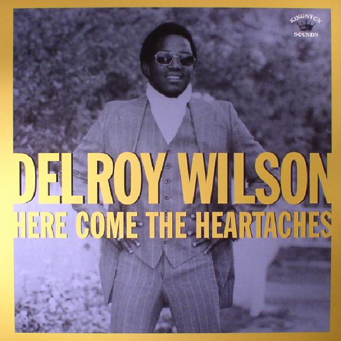Delroy Wilson Here Come The Heartaches