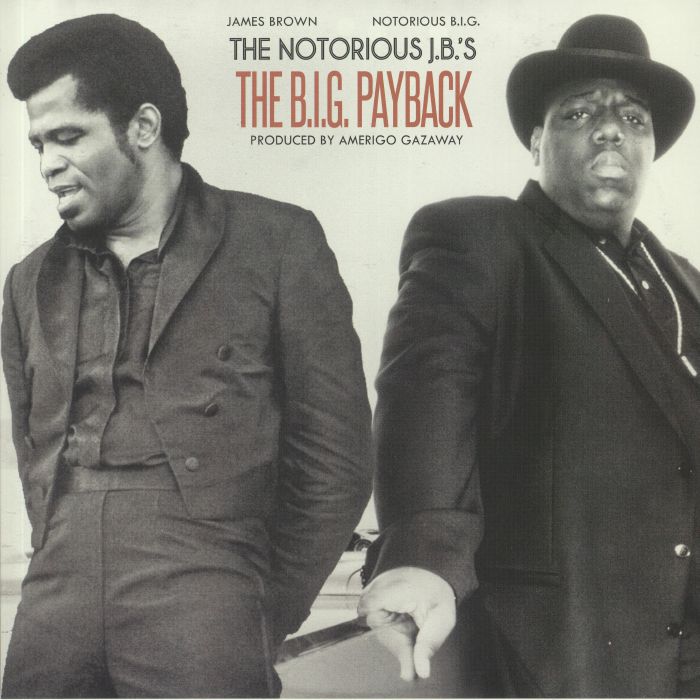 Notorious Big | James Brown The Notorious JBs: The Big Payback