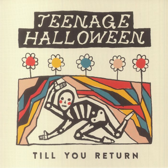 Teenage Halloween Till You Return
