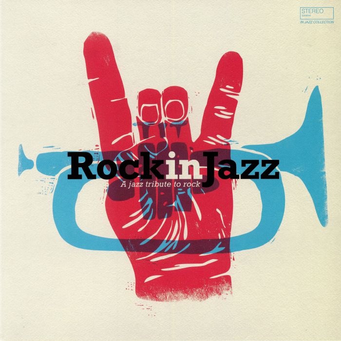 Various Artists Rock in Jazz: A Jazz Tribute To Rock