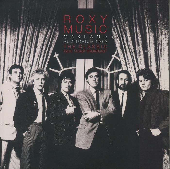 Roxy Music Oakland Auditorium 1979: The Classic West Coast Broadcast