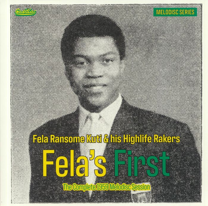 Fela Ransome Kuti and His Highlife Rakers Felas First: The Complete 1959 Melodisc Session (Record Store Day 2020)