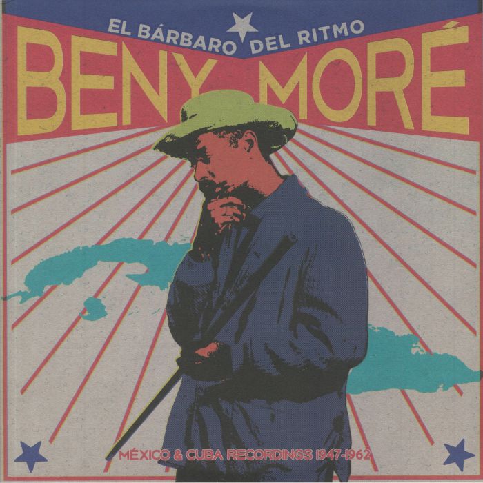 Beny More El Barbaro Del Ritmo: Mexico and Cuba Recordings 1947 1962 (Record Store Day 2017)