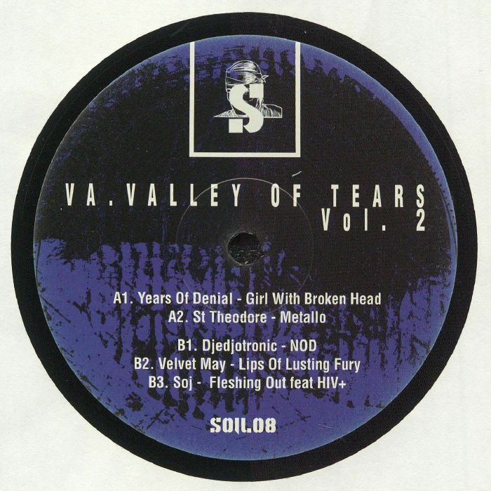 Years Of Denial | St Theodore | Djedjotronic | Velvet May | Soj Valley Of Tears Vol 2