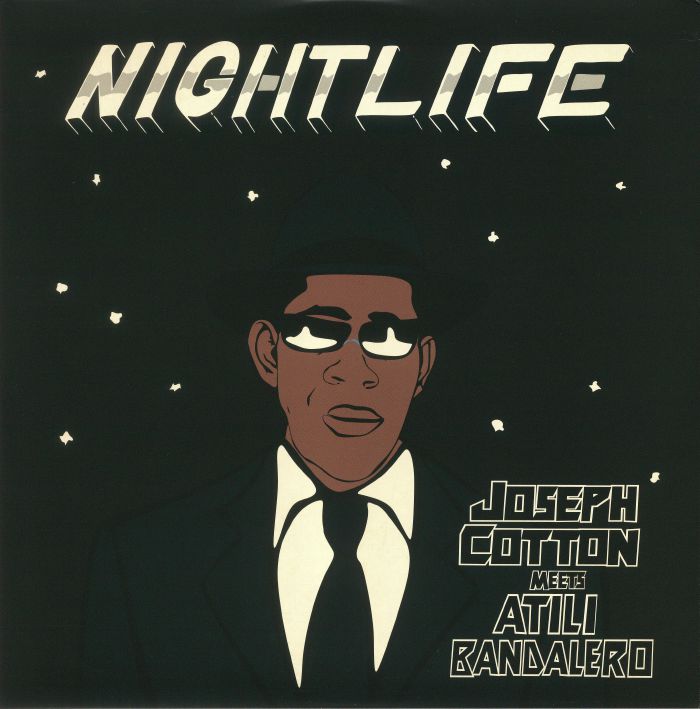 Joseph Cotton | Atili Bandalero Nightlife