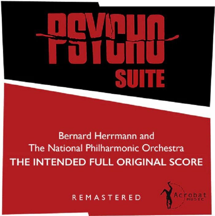 Bernard Herrmann | The National Philharmonic Orchestra Psycho Suite: The Intended Full Original Score