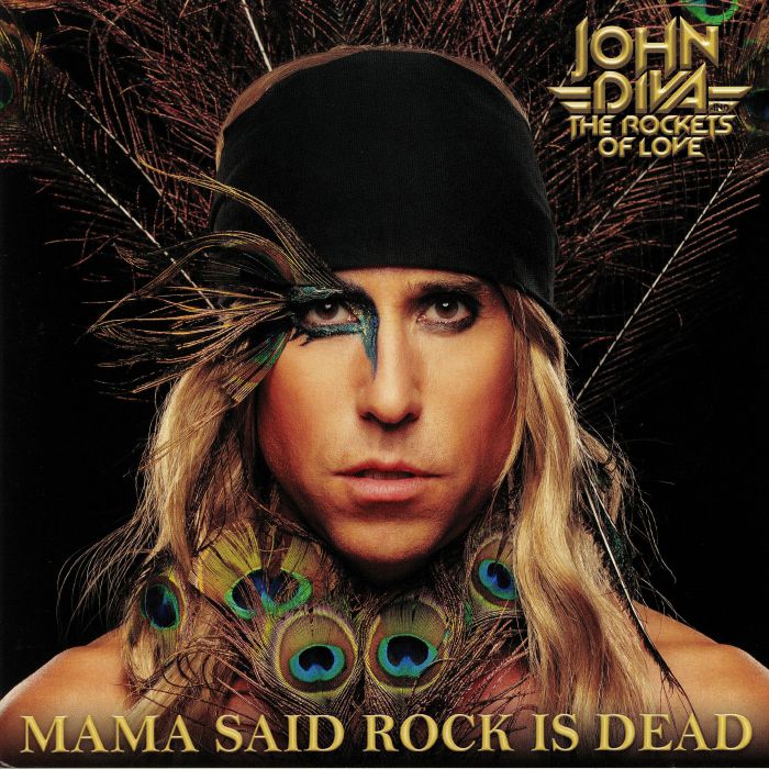 John Diva and The Rockets Of Love Mama Said Rock Is Dead