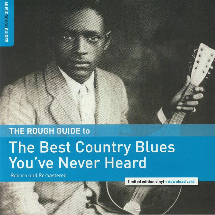 Various Artists The Rough Guide To The Best Country Blues Youve Never Heard