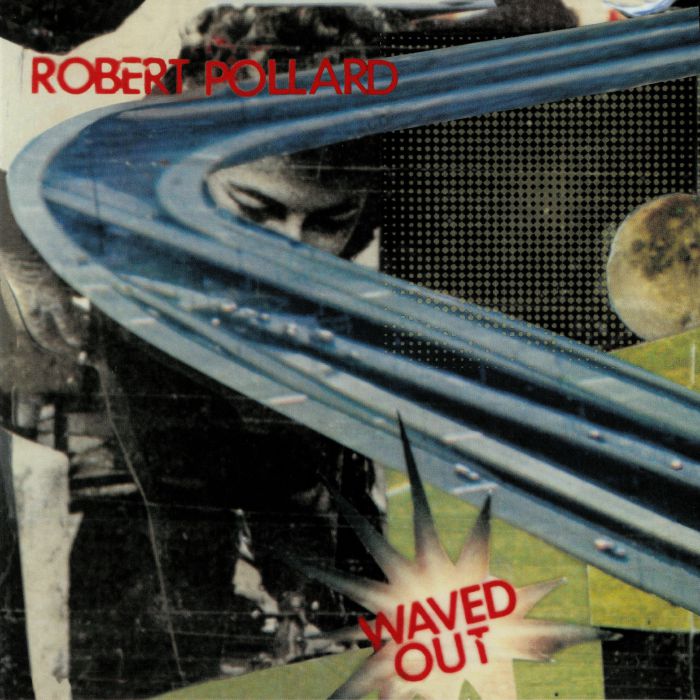 Robert Pollard Waved Out (remastered)
