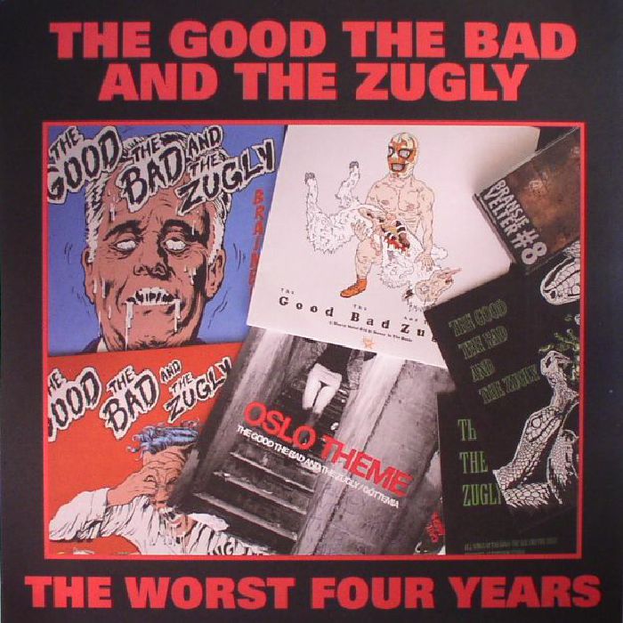 The Good The Bad  and The Zugly The Worst Four Years