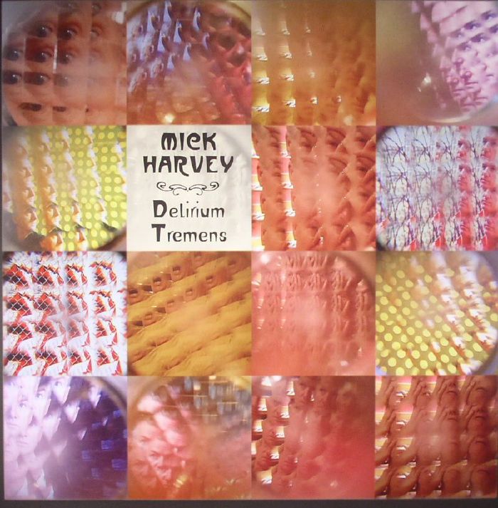 Mick Harvey – Delirium Tremens vinyl cover